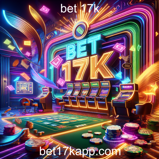 Descubra as Imperdíveis Promoções do Bet 17k